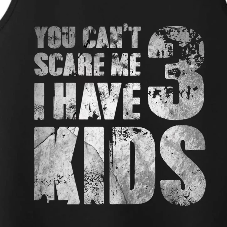 You Cant Scare Me I Have 3 Outfit Uncle Family Gift Performance Tank