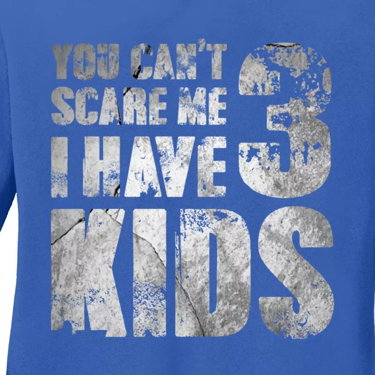 You Cant Scare Me I Have 3 Outfit Uncle Family Gift Ladies Long Sleeve Shirt