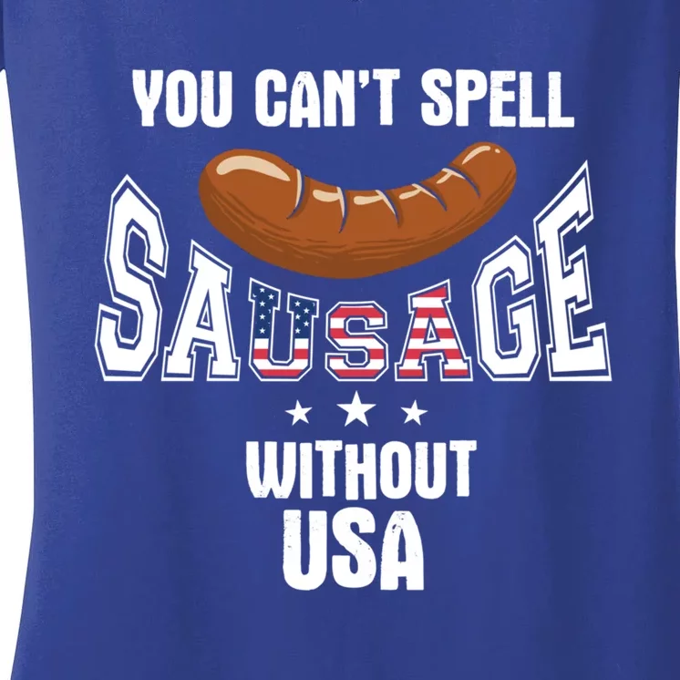 You Cant Spell Sausage Without Usa Funny Bbq Holiday Design Great Gift Women's V-Neck T-Shirt