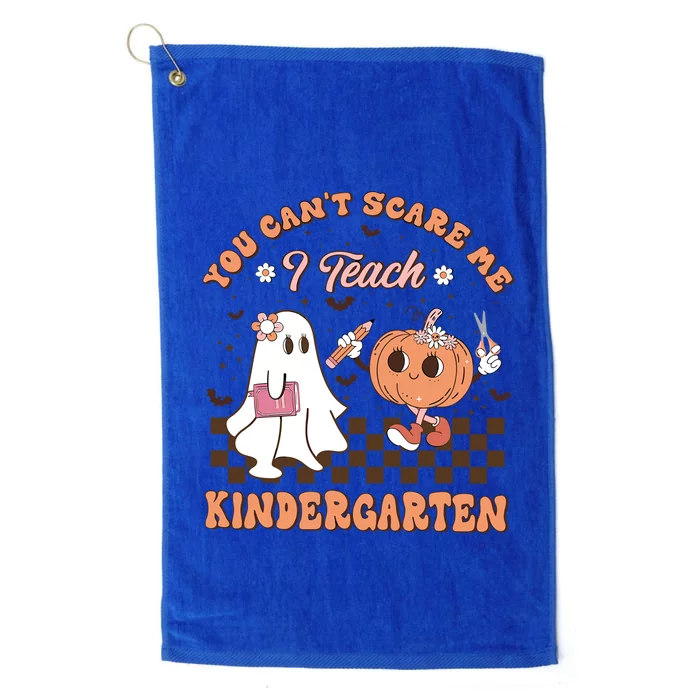 You CanT Scare Me I Teach Kindergarten Halloween Teacher Gift Platinum Collection Golf Towel