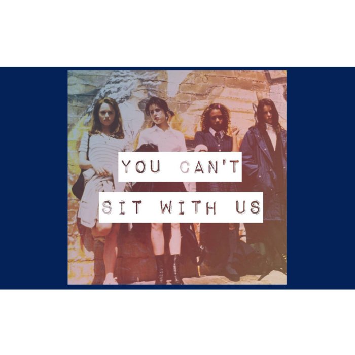 You Can&X27;T Sit With Us Bumper Sticker