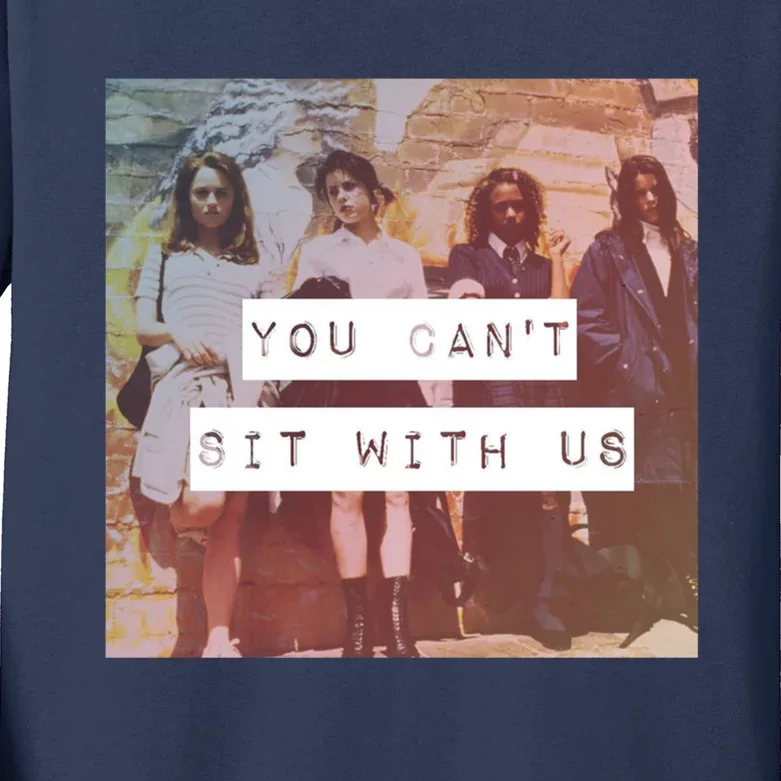 You Can&X27;T Sit With Us Kids Long Sleeve Shirt