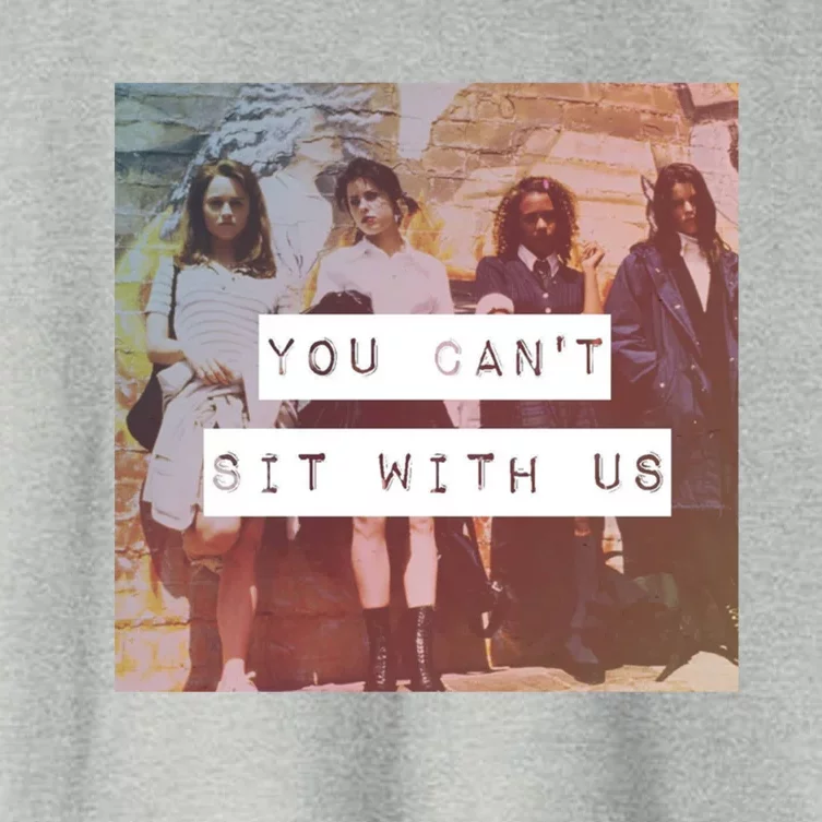 You Can&X27;T Sit With Us Women's Crop Top Tee