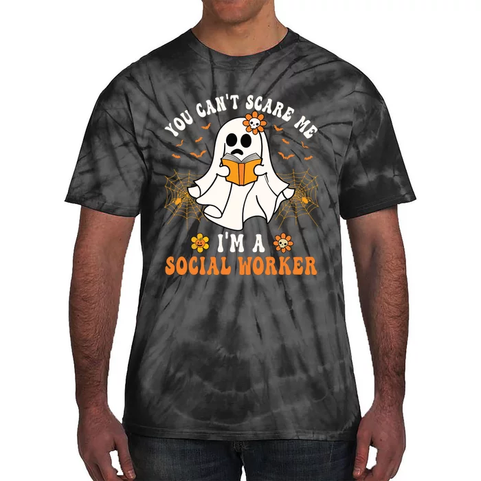 You Cant Scare Me Im A School Social Worker Halloween Tie-Dye T-Shirt