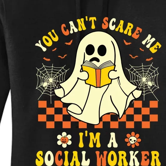 You Cant Scare Me Im A School Social Worker Halloween Women's Pullover Hoodie