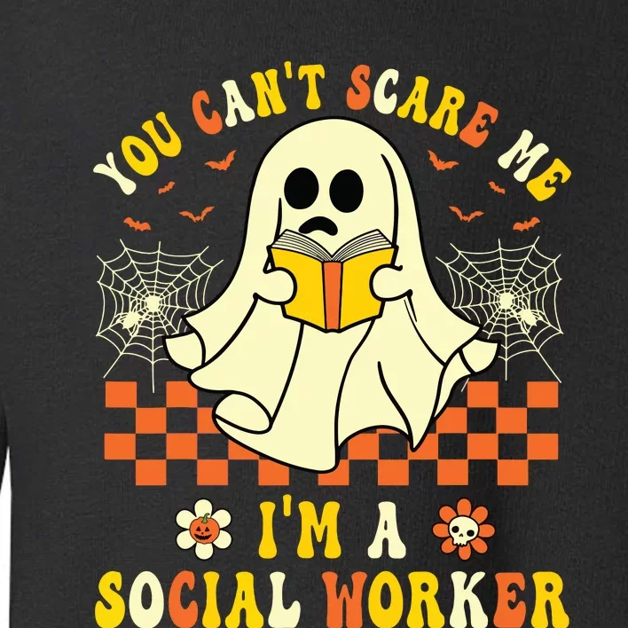 You Cant Scare Me Im A School Social Worker Halloween Toddler Sweatshirt