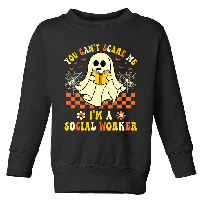 You Cant Scare Me Im A School Social Worker Halloween Toddler Sweatshirt