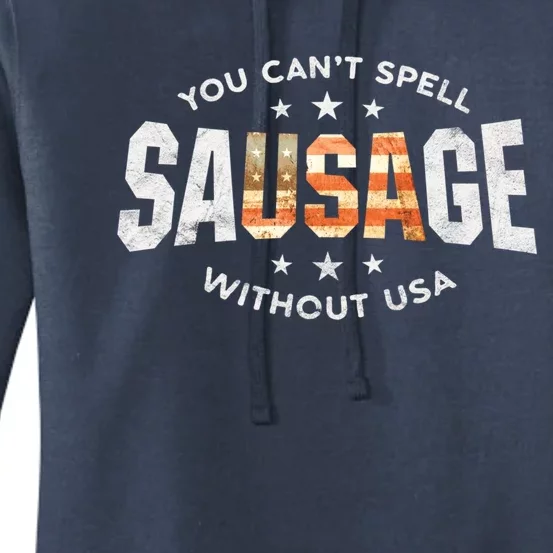 You Cant Spell Sausage Without Usa Funny Patriot Bbq Design Cute Gift Women's Pullover Hoodie