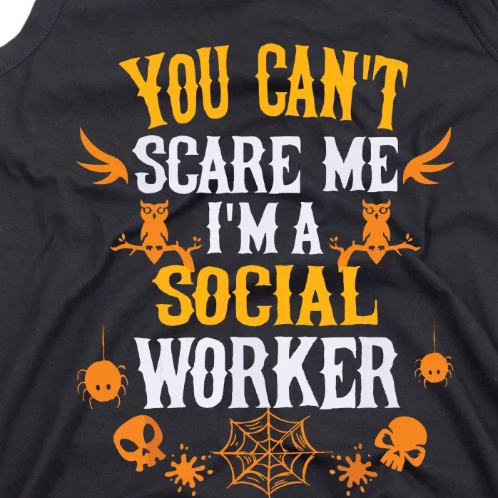 You Cant Scare Me Im A Social Worker Halloween Tank Top