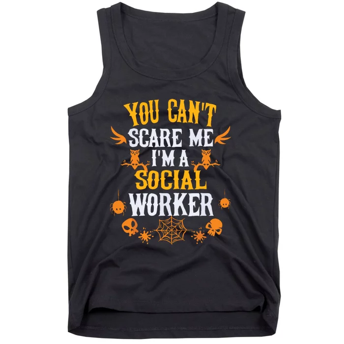 You Cant Scare Me Im A Social Worker Halloween Tank Top