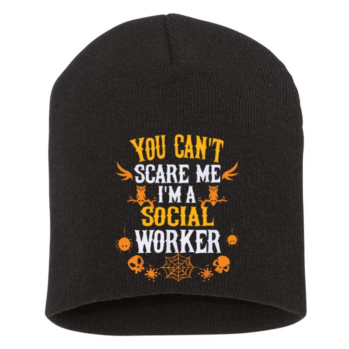 You Cant Scare Me Im A Social Worker Halloween Short Acrylic Beanie