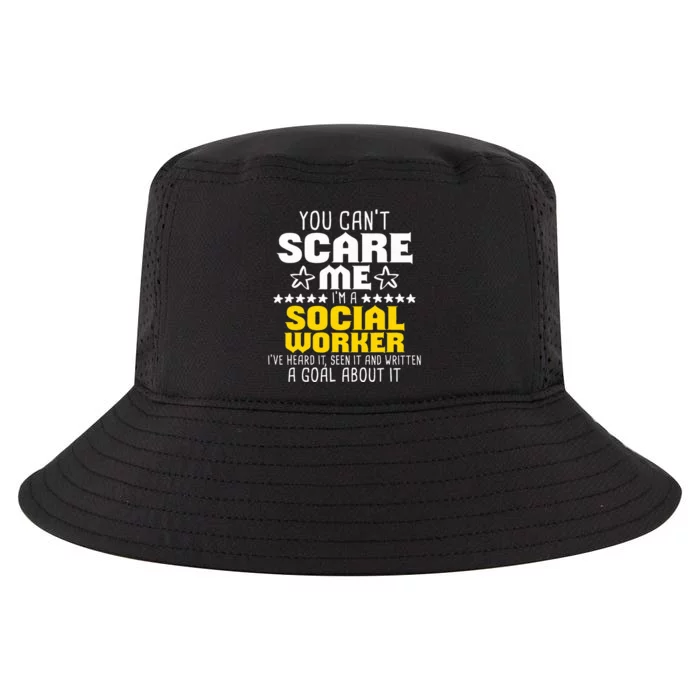 You CanT Scare Me IM A Social Worker Community Servant Cool Comfort Performance Bucket Hat