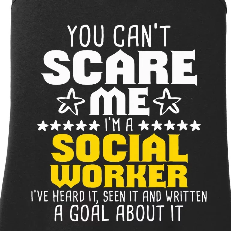 You CanT Scare Me IM A Social Worker Community Servant Ladies Essential Tank