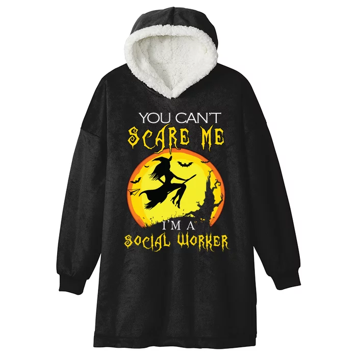 You Cant Scare Me Im Social Worker Halloween Costume Hooded Wearable Blanket