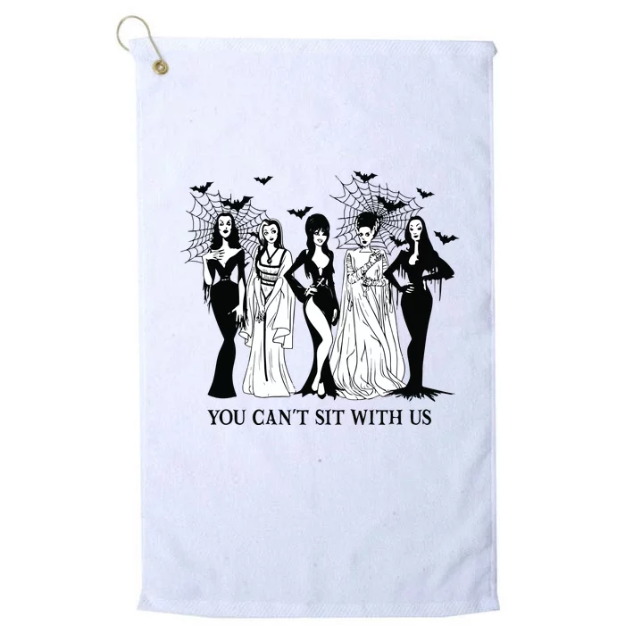 You Cant Sit With Us Halloween You Cant Sit With UsFall Halloween Platinum Collection Golf Towel