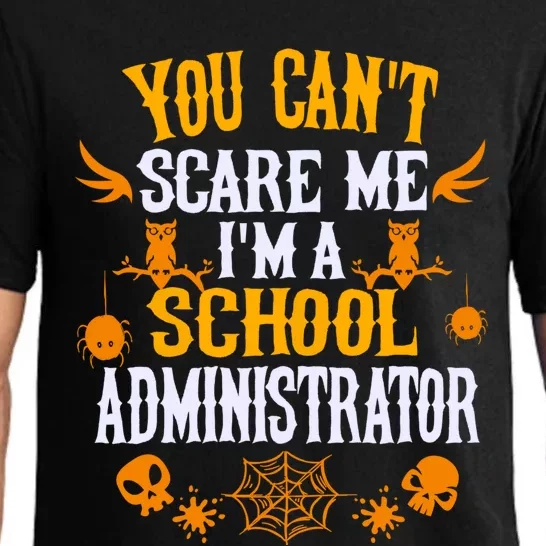 You Cant Scare Me Im A School Administrator Halloween Pajama Set