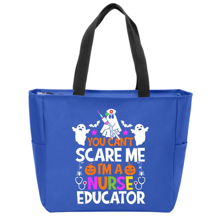 You Cant Scare Me Im A Nurse Educator Cool Gift Halloween Cool Gift Zip Tote Bag