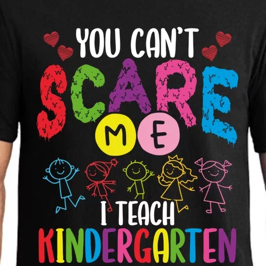 You CanT Scare Me I Teach Kindergarten Teacher Gift Pajama Set