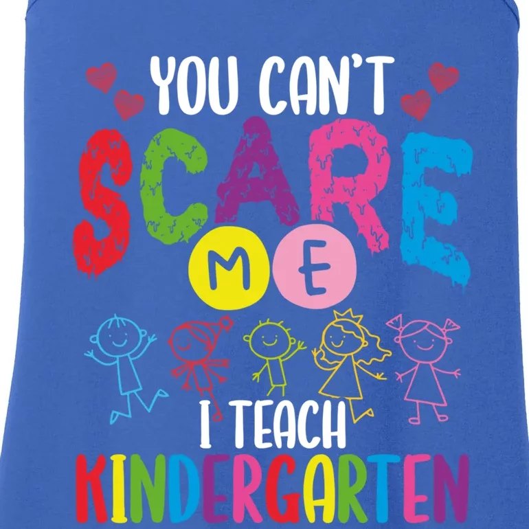 You CanT Scare Me I Teach Kindergarten Teacher Gift Ladies Essential Tank