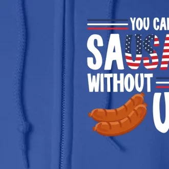 You Cant Spell Sausage Without Usa Patriot American Flag Gift Full Zip Hoodie