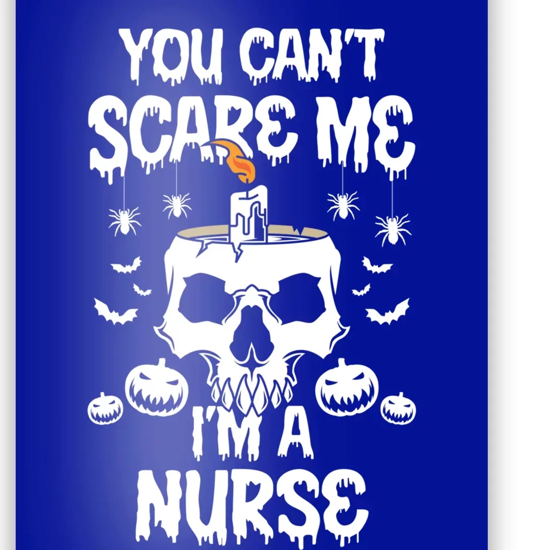 You Cant Scare Me Im A Nurse Family Matching Funny Gift Poster