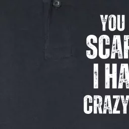 You Cant Scare Me I Have A Crazy Sister Softstyle Adult Sport Polo