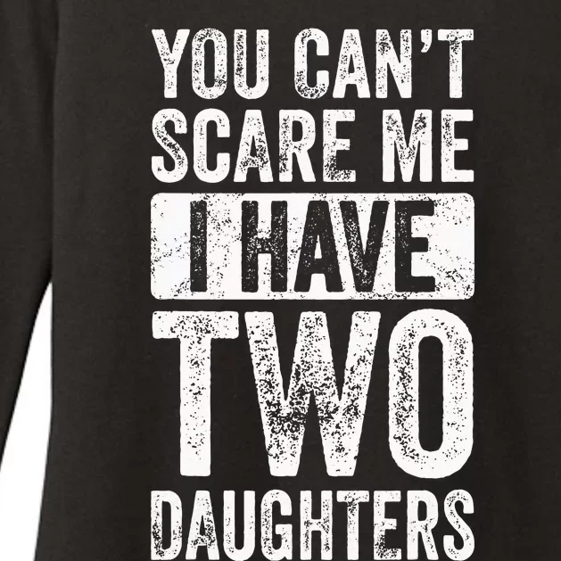 You Cant Scare Me I Have Two Daughters Retro Funny Dad Gift Womens CVC Long Sleeve Shirt