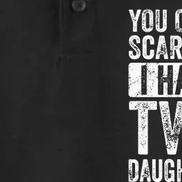 You Cant Scare Me I Have Two Daughters Retro Funny Dad Gift Dry Zone Grid Performance Polo