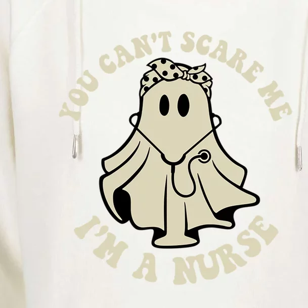 You Cant Scare Me Im A Nurse Funny Ghost Nurse Halloween Gift Womens Funnel Neck Pullover Hood