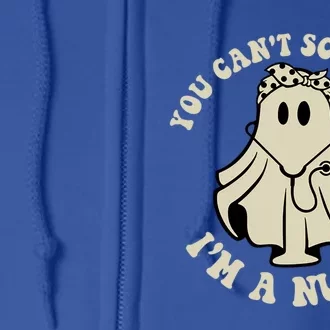 You Cant Scare Me Im A Nurse Funny Ghost Nurse Halloween Gift Full Zip Hoodie