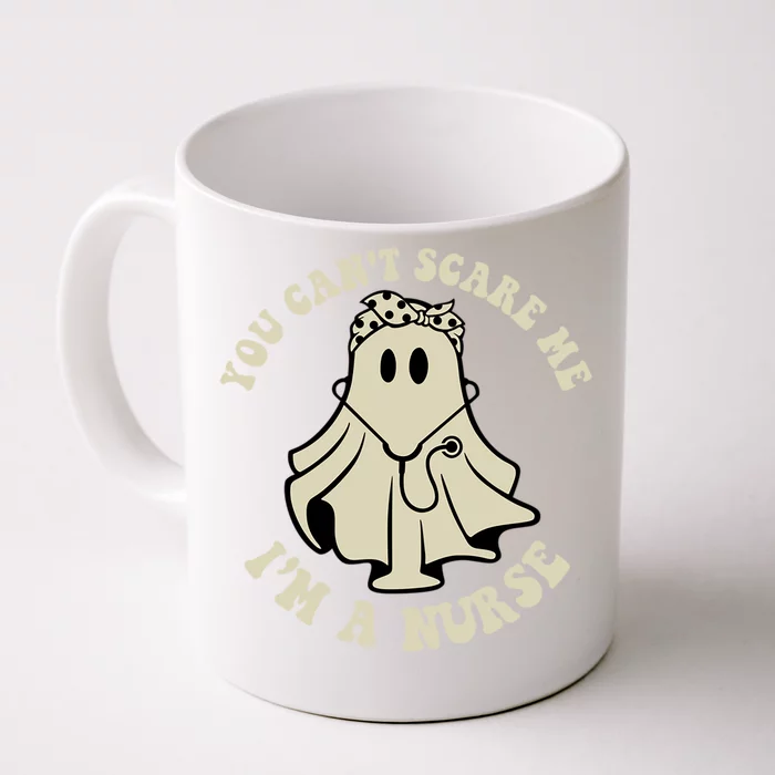 You Cant Scare Me Im A Nurse Funny Ghost Nurse Halloween Gift Front & Back Coffee Mug