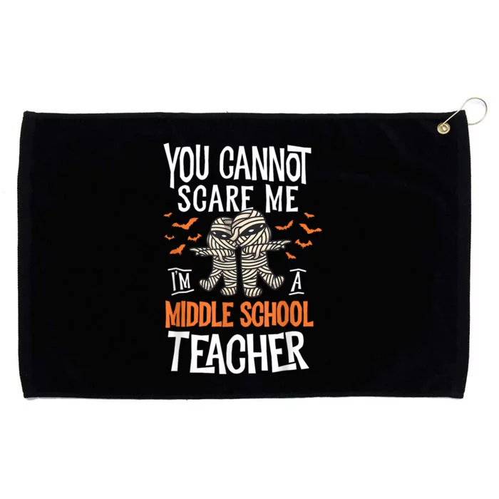 You Cannot Scare Me I’m A Middle School Teacher Halloween Grommeted Golf Towel