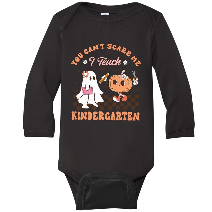 You Cant Scare Me I Teach Kindergarten Teacher Halloween Baby Long Sleeve Bodysuit