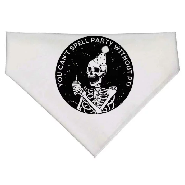 You CanT Spell Party Without Pt! Funny Design USA-Made Doggie Bandana