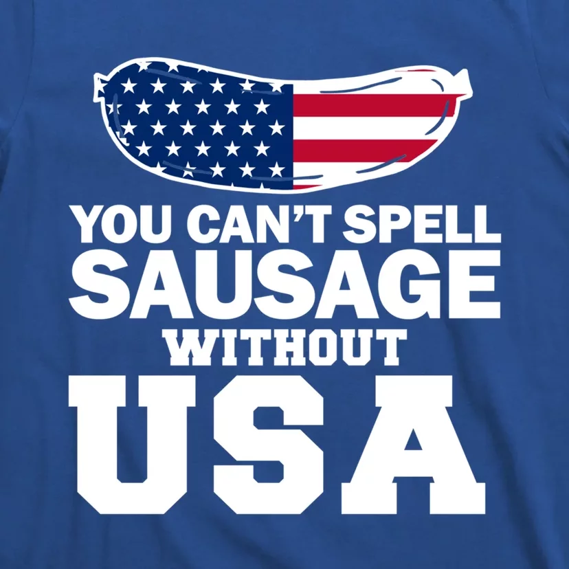 You Cant Spell Sausage Without Usa Gift T-Shirt