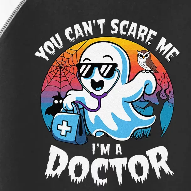 You CanT Scare Me IM A Doctor Halloween Ghost Doctor Toddler Fine Jersey T-Shirt