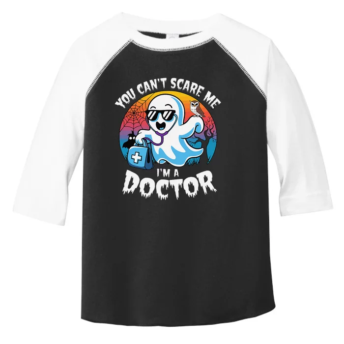 You CanT Scare Me IM A Doctor Halloween Ghost Doctor Toddler Fine Jersey T-Shirt