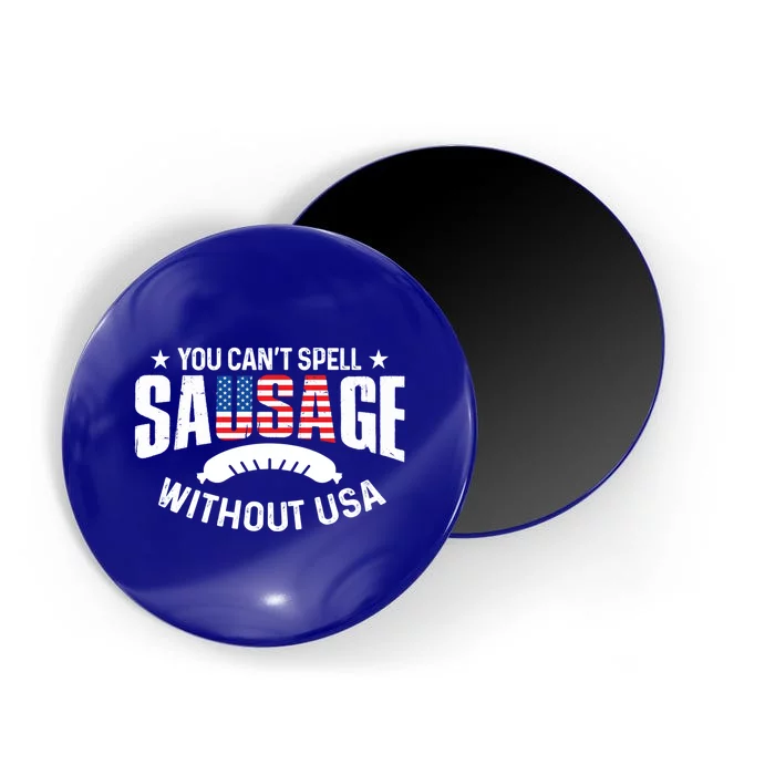 You Cant Spell Sausage Without Usa 4th July Gift Funny Gift Magnet