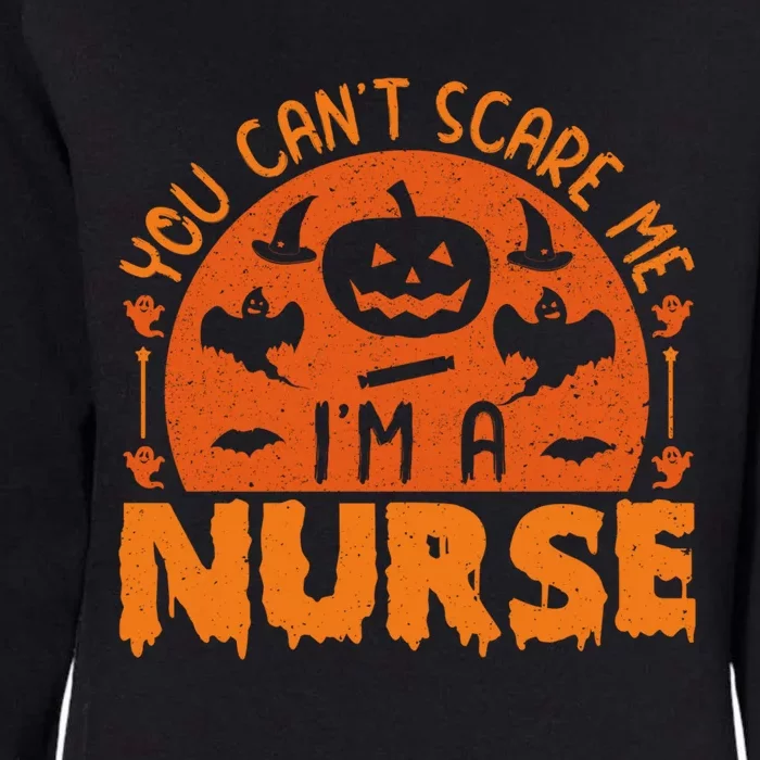 You Cant Scare Me Im A Nurse Funny Halloween Nurse Funny Gift Womens California Wash Sweatshirt