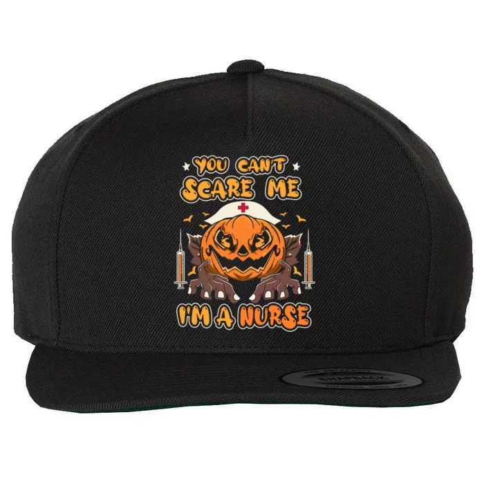 You Cant Scare Me Im A Nurse Funny Halloween Nurse Costume Funny Gift Wool Snapback Cap