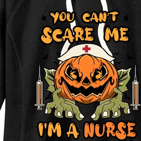 You Cant Scare Me Im A Nurse Spooky Halloween Nurse Funny Gift Women's Fleece Hoodie