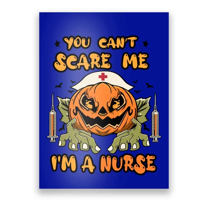 You Cant Scare Me Im A Nurse Spooky Halloween Nurse Funny Gift Poster