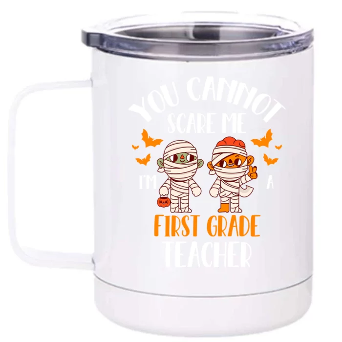 You CanT Scare Me IM A 1st Grade Teacher Cute Mummy Ghost Gift Front & Back 12oz Stainless Steel Tumbler Cup