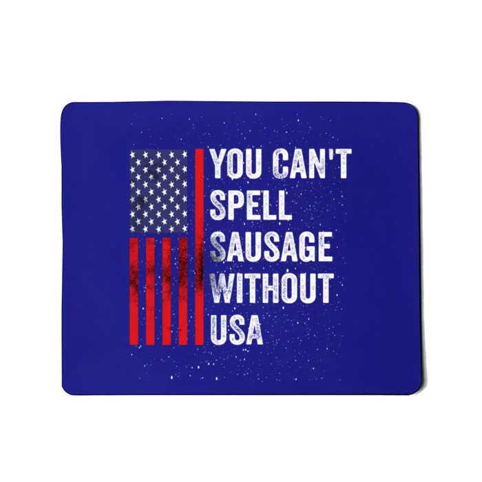 You Cant Spell Sausage Without Usa American 4th July Funny Cool Gift Mousepad