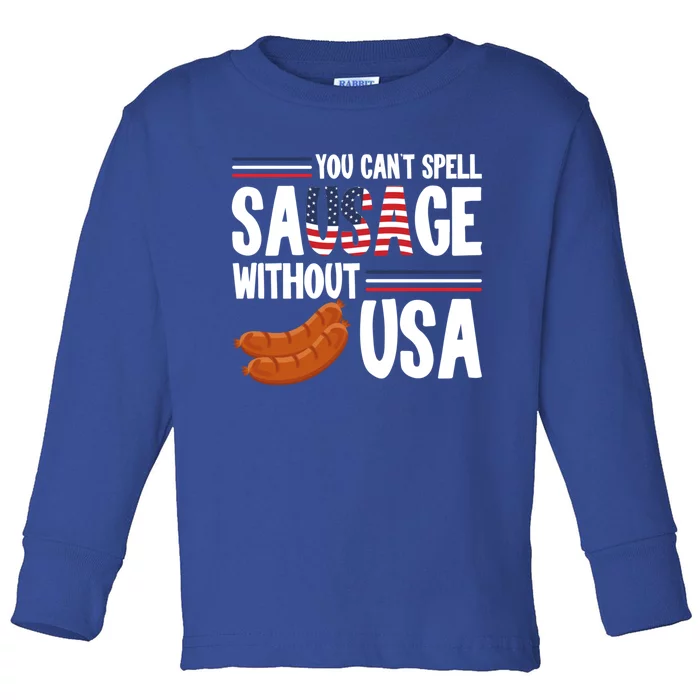 You Cant Spell Sausage Without Usa Patriot American Flag Meaningful Gift Toddler Long Sleeve Shirt