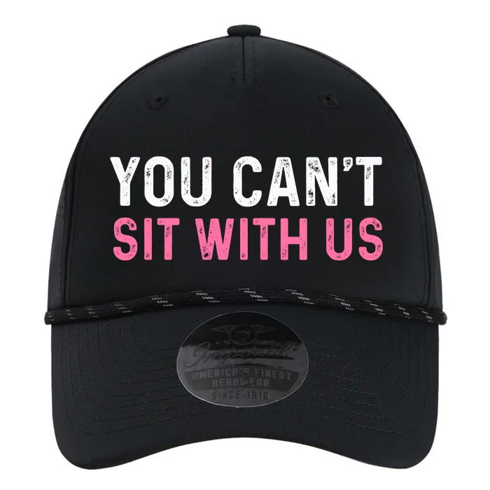 You CanT Sit With Us Sarcasm Humor Performance The Dyno Cap