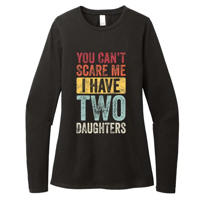 You CanT Scare Me I Have Two Daughters Womens CVC Long Sleeve Shirt