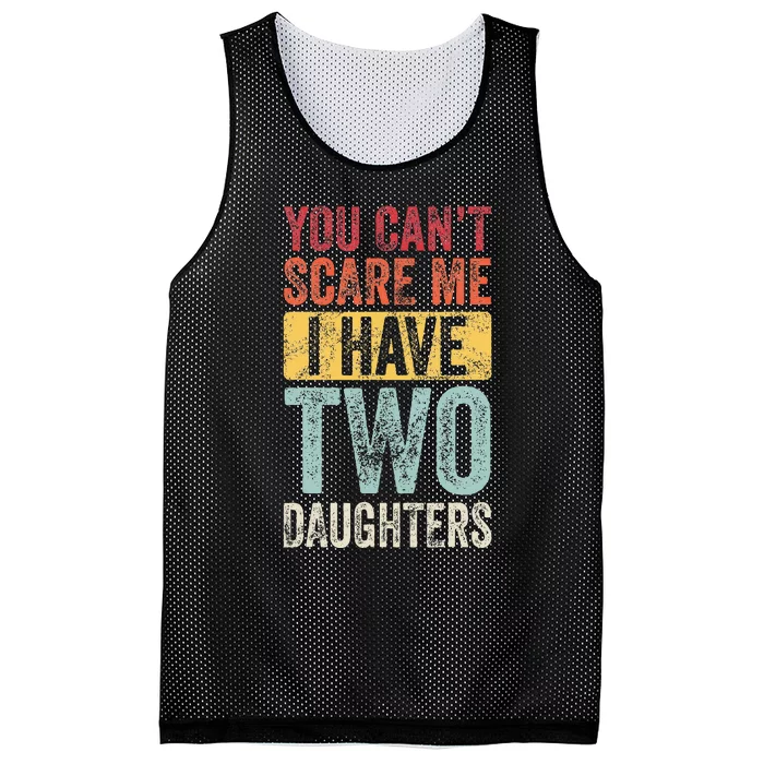 You CanT Scare Me I Have Two Daughters Mesh Reversible Basketball Jersey Tank