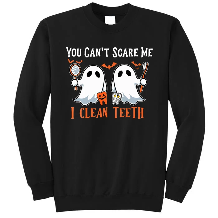 You Cant Scare Me I Clean Teeth Dental Hygienist Halloween Tall Sweatshirt