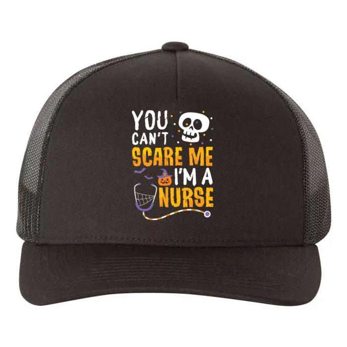 You Cant Scare Me Im A Nurse Halloween Rn Witch Boo Funny Yupoong Adult 5-Panel Trucker Hat